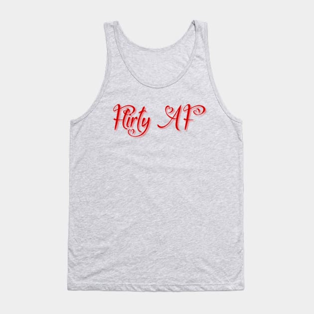 Flirty AF Tank Top by MemeJab